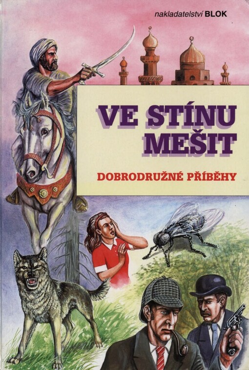 Ve stínu mešit: Dobrodružné příběhy