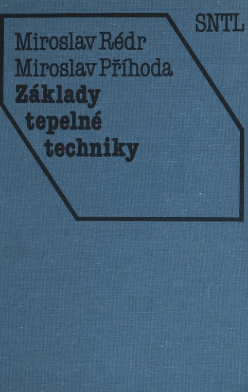 Základy tepelné techniky: celost. vysokošk. učebnice pro hutnické fakulty