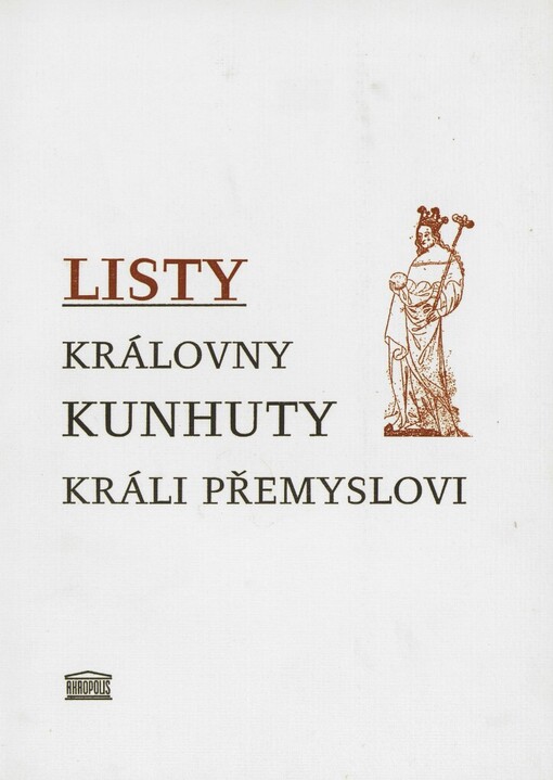 Listy královny Kunhuty králi Přemyslovi