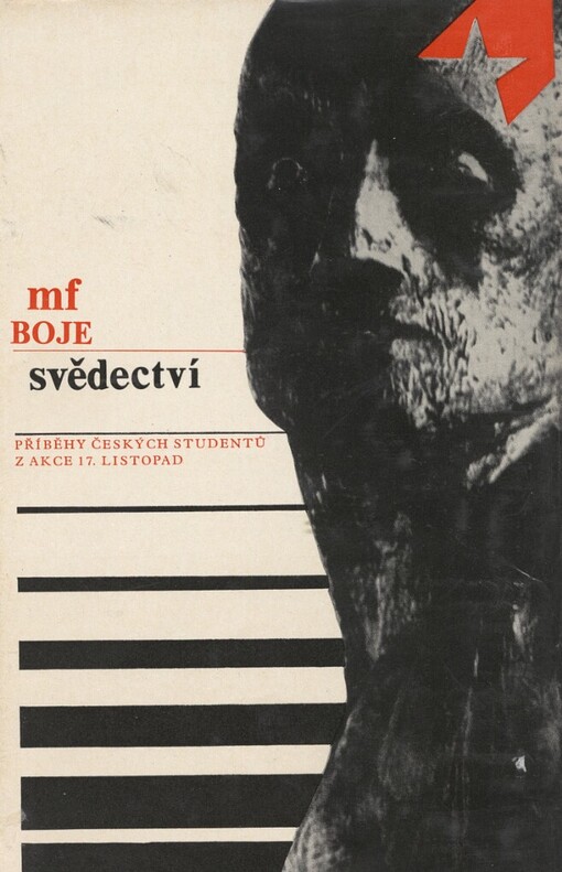 Svědectví :příběhy českých studentů z akce 17. listopad