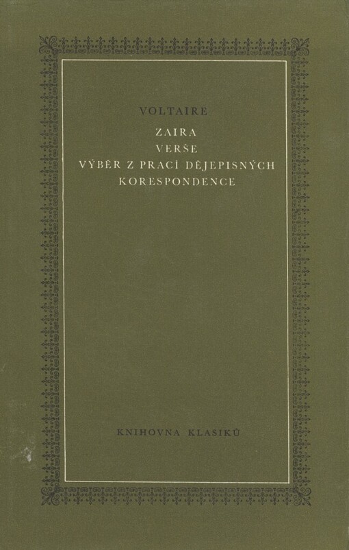 Zaira ;Verše ; Výběr z prací dějepisných ; Korespondence