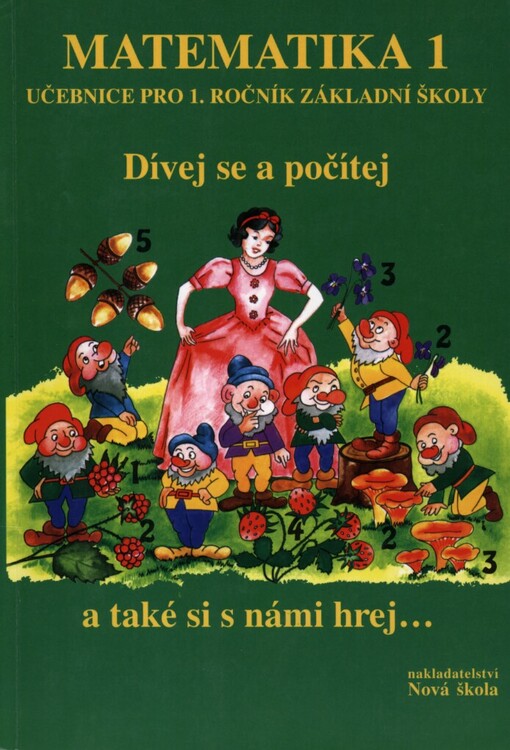 Matematika - dívej se a počítej: učebnice pro 1. ročník základní školy