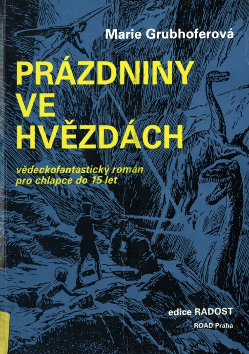 Prázdniny ve hvězdách: vědeckofantastický román pro chlapce do 15 let
