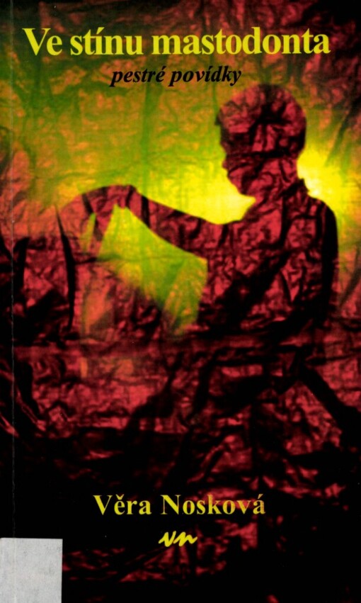 Ve stínu mastodonta: pestré povídky