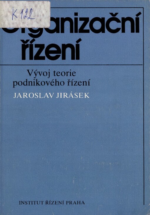 Organizační řízení: vývoj teorie podnikového řízení