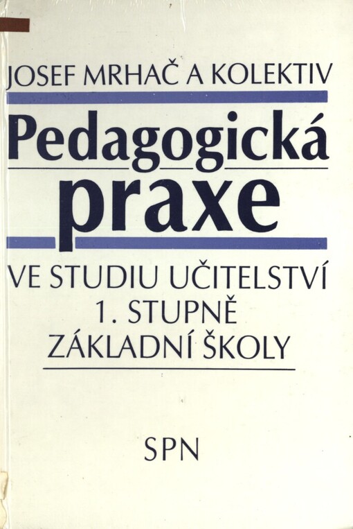Pedagogická praxe ve studiu učitelství I. stupně základní školy