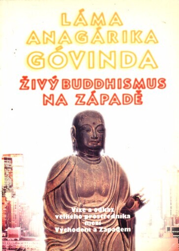 Živý buddhismus na západě: vize a odkaz velkého prostředníka mezi Východem a Západem