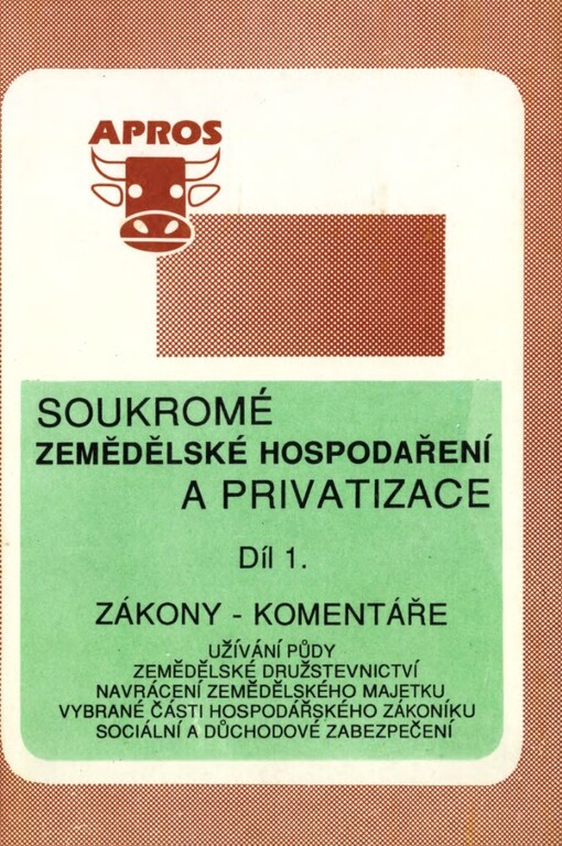 Soukromé zemědělské hospodaření a privatizace: Zákony, komentáře