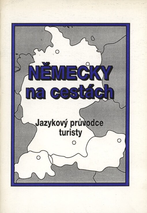 Německy na cestách: jazykový průvodce turisty