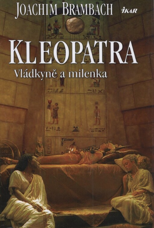 Kleopatra: vládkyně a milenka