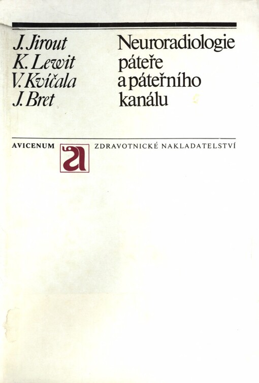 Neuroradiologie páteře a páteřního kanálu se zvláštním zřetelem k funkční rentgenové diagnostice