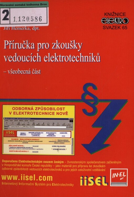 Příručka pro zkoušky vedoucích elektrotechniků - všeobecná část: doporučeno Elektrotechnickým svazem českým - živnostenským společenstvím začleněným v Hospodářské komoře České republiky - jako materiál pro přípravu ke zkouškám odborné způsobilosti vedoucích elektrotechniků a pro jejich celoživotní vzdělávání