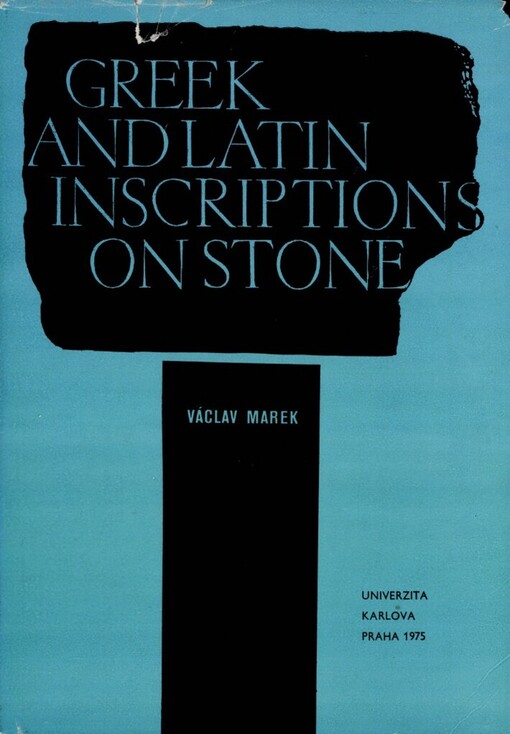 Greek and Latin Inscriptions on Stone in the Collections of Charles University