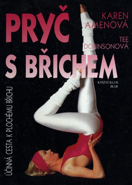 Pryč s břichem: [nejúčinnější cesta k plochému břichu]