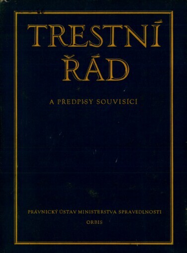 Trestní řád a předpisy souvisící