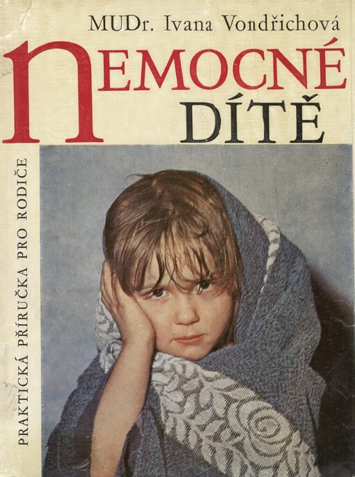 Nemocné dítě :Praktická příručka pro rodiče