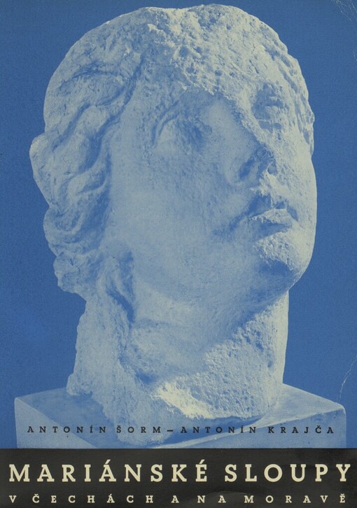 Mariánské sloupy v Čechách a na Moravě :příspěvky k studiu barokní kultury