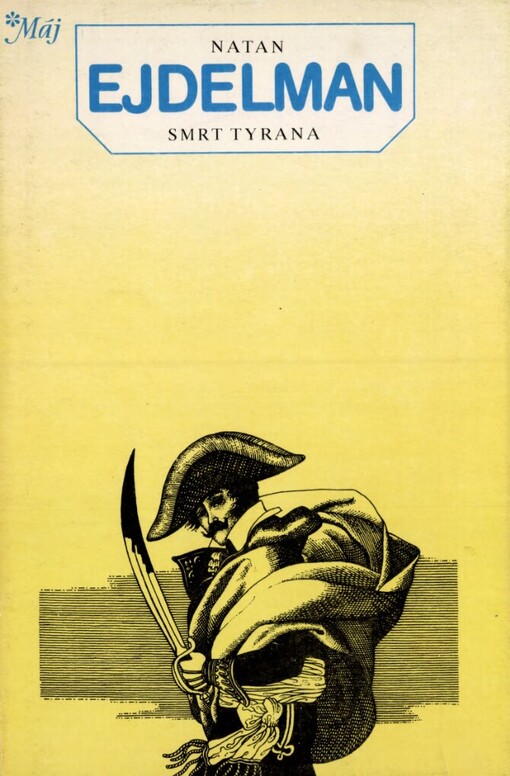 Smrt tyrana: [román o carovi Pavlu I.]