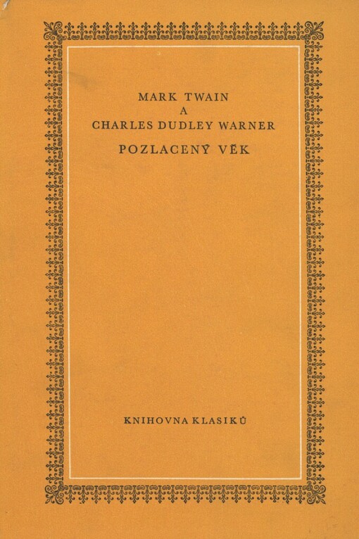 Pozlacený věk :Příběh našich dnů