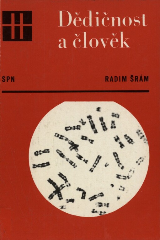 Dědičnost a člověk :populárně naučná četba pro žáky stř. škol