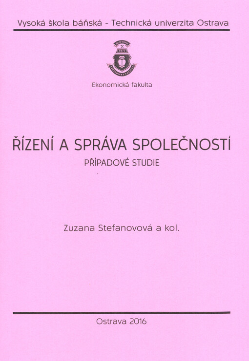 Řízení a správa společností : případové studie