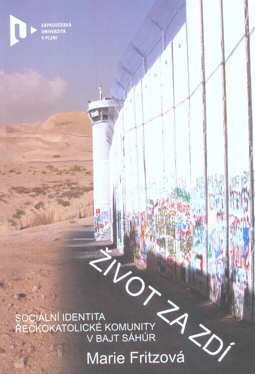 Život za zdí : sociální identita řeckokatolické komunity v Bajt Sáhúr (Beit Sahour)