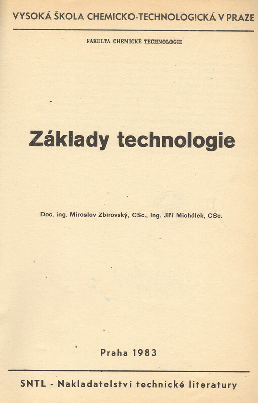 Základy technologie :Určeno pro posl. fakulty chem. technologie