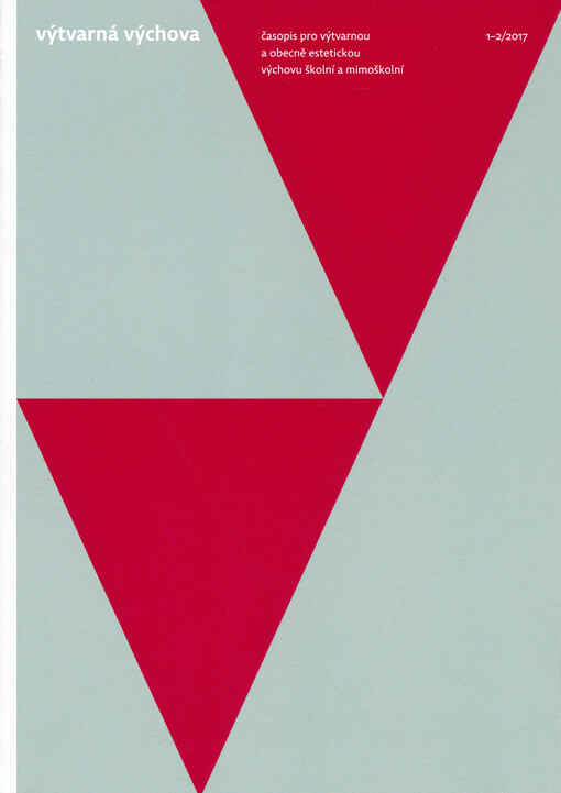 Výtvarná výchova : časopis pro výtvarnou a obecně estetickou výchovu školní a mimoškolní