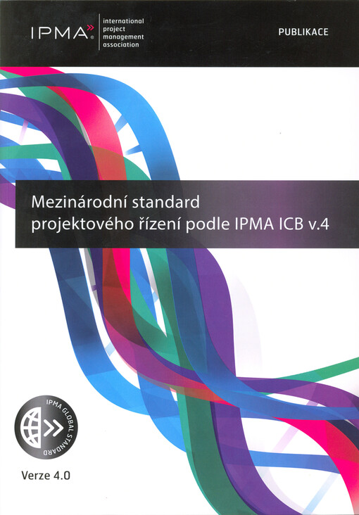 Mezinárodní standard projektového řízení IPMA ICB v. 4 2017