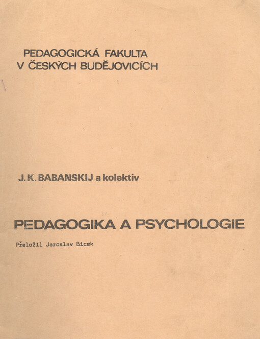 Pedagogika a psychologie :Určeno pro posl. pedagog. fak.
