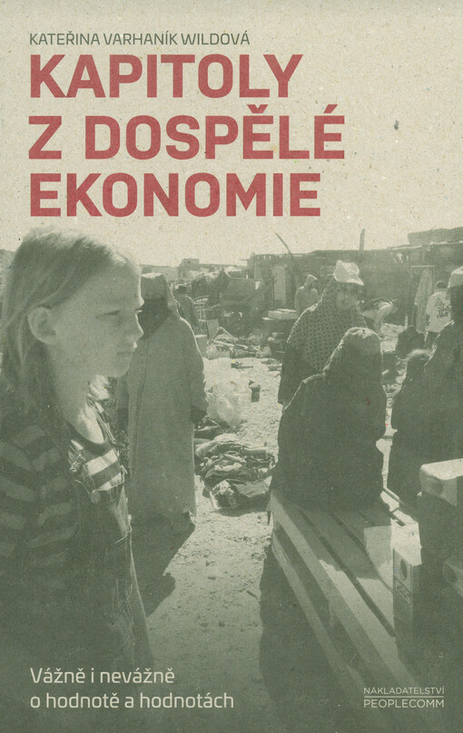 Kapitoly z dospělé ekonomie : vážně i nevážně o hodnotě a hodnotách