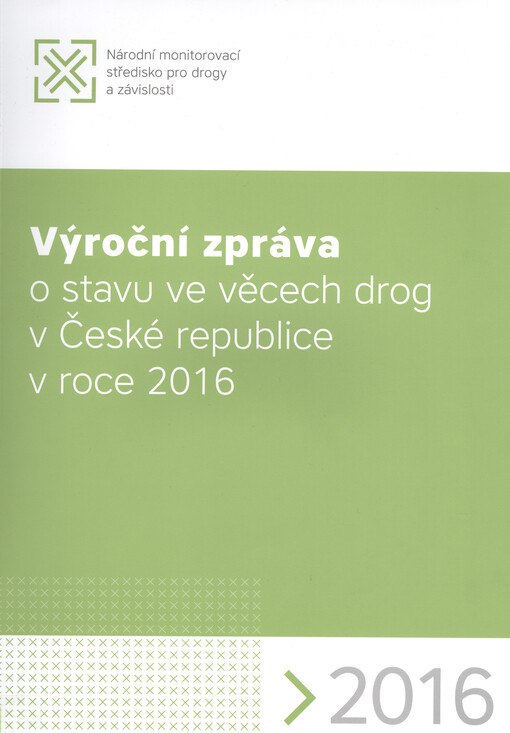 Výroční zpráva o stavu ve věcech drog v České republice v roce 2016