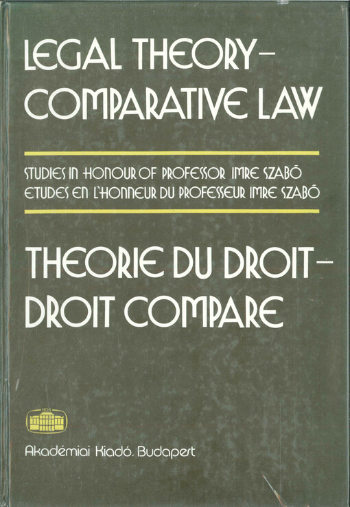 Legal theory, comparative law : studies in honour of Professor Imre Szabó