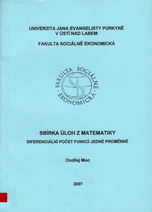Sbírka úloh z matematiky : diferenciální počet funkcí jedné proměnné