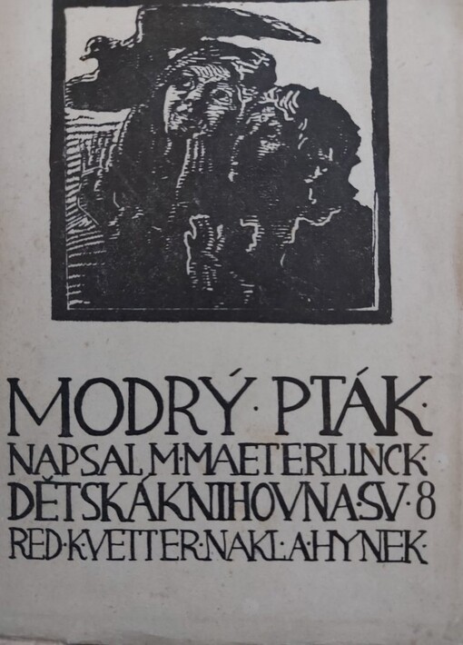 Modrý pták: báchorka o pěti dějstvích a deseti obrazech