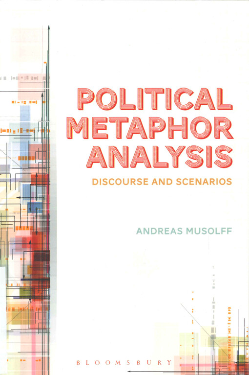 Political metaphor analysis : discourse and scenarios