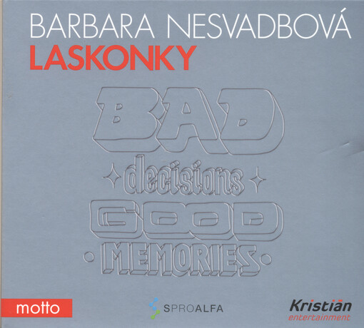 Laskonky : bad decisions, good memories