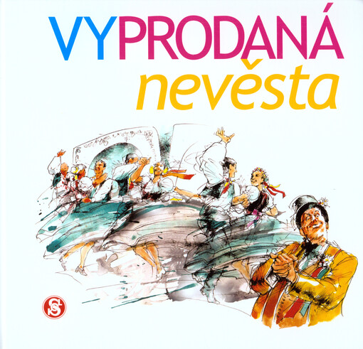 Vyprodaná nevěsta: jak jsme prodali nevěstu, aneb, sokolská opera