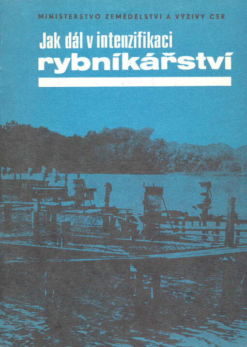 Jak dál v intenzifikaci rybníkářství
