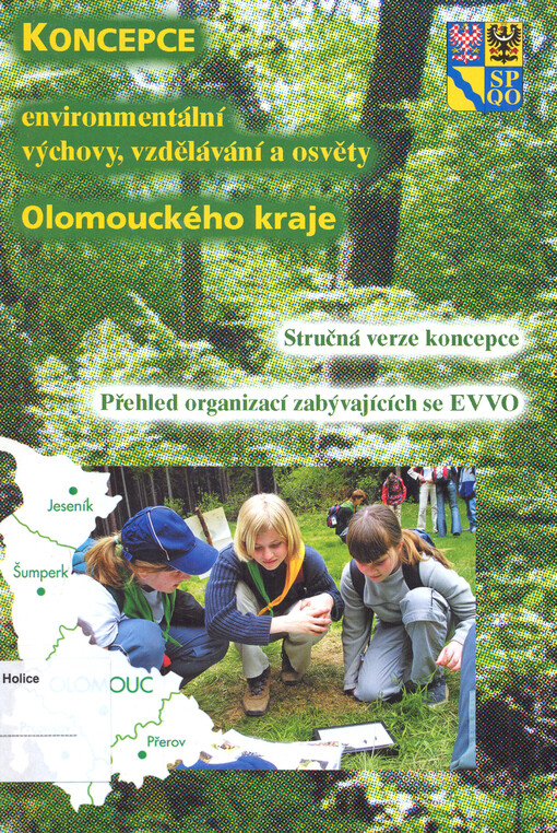 Koncepce environmentální výchovy, vzdělávání a osvěty Olomouckého kraje : stručná verze koncepce a přehled organizací zabývajících se EVVO