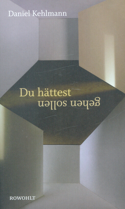 Du hättest gehen sollen : Erzählung