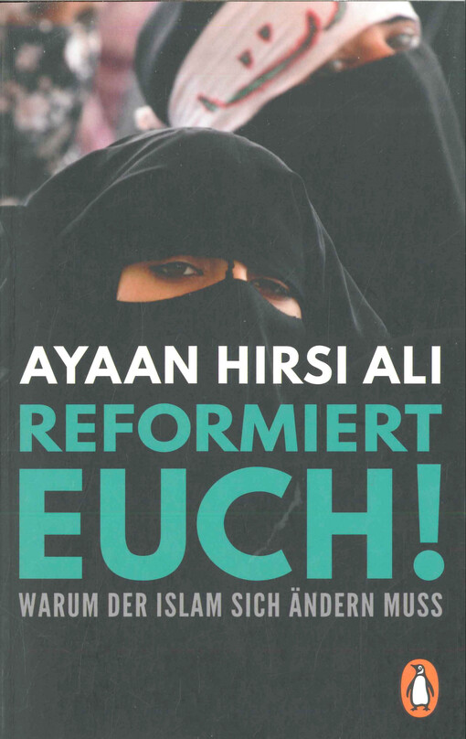 Reformiert euch! : warum der Islam sich ändern muss