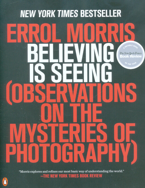 Believing is seeing :(observations on the mysteries of photography)