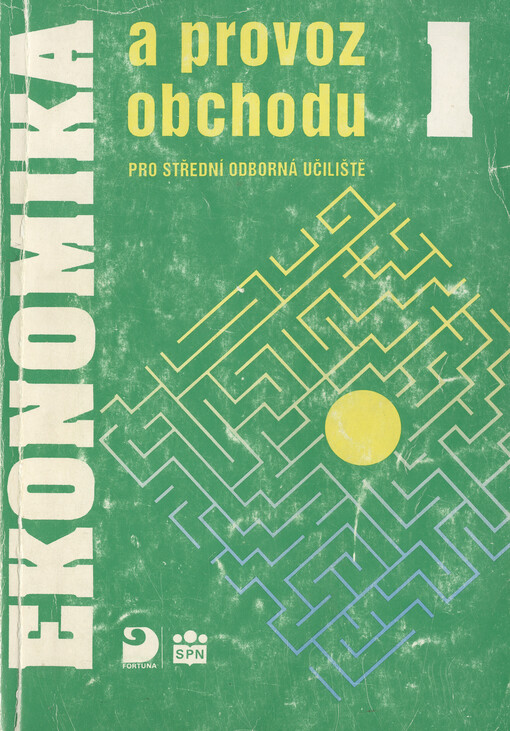 Ekonomika a provoz obchodu pro střední odborná učiliště. [Díl] 1