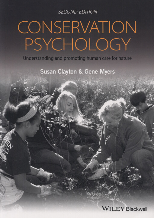 Conservation psychology : understanding and promoting human care for nature