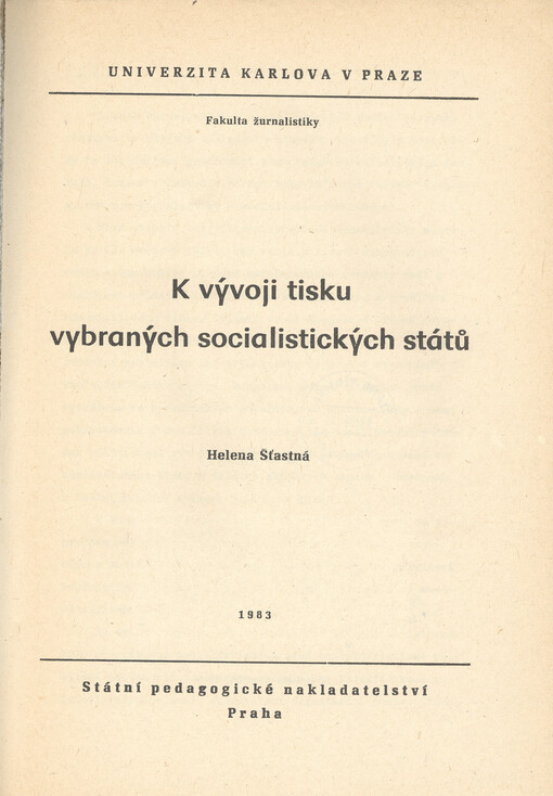 K vývoji tisku vybraných socialistických států :určeno pro posl. fak. žurnalistiky