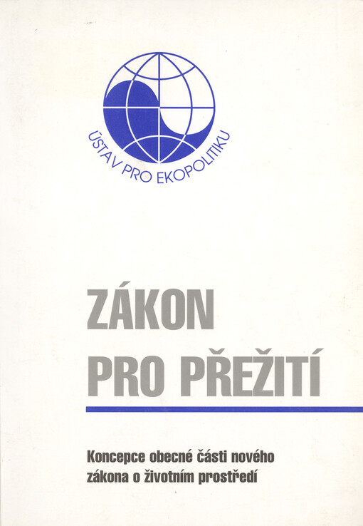 Zákon pro přežití: Koncepce obecné části nového zákona o životním prostředí