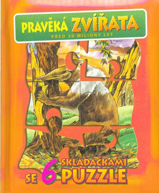 Pravěká zvířata před 50 miliony let : se 6 skládačkami puzzle