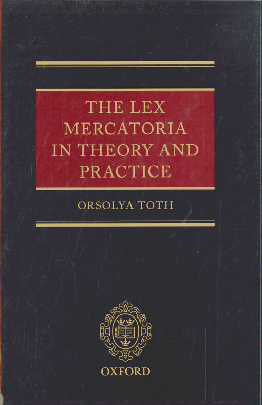 The lex mercatoria in theory and practice