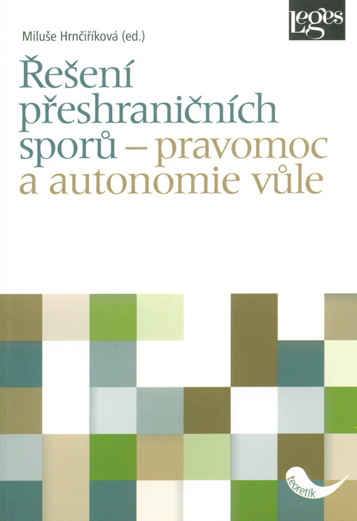Řešení přeshraničních sporů - pravomoc a autonomie vůle